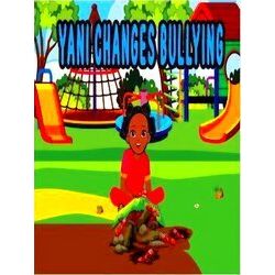 Yani's World Yani Changes Bullying
