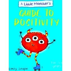 A Little Monster's Guide To Positivity