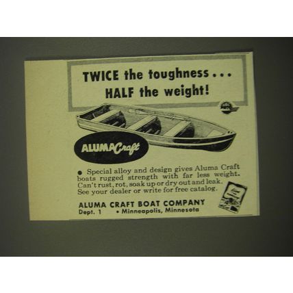 1951 Aluma Craft Boat Ad - Twice the toughness.. Half the weight