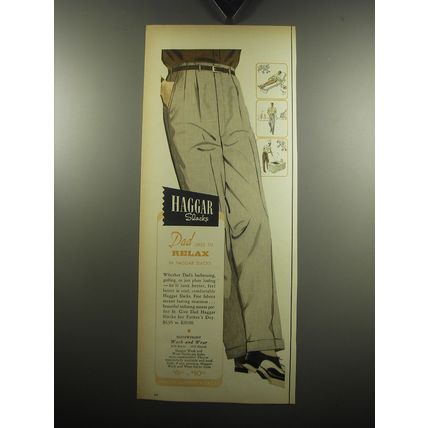 1957 Haggar Slacks Ad - Dad likes to relax in Haggar slacks