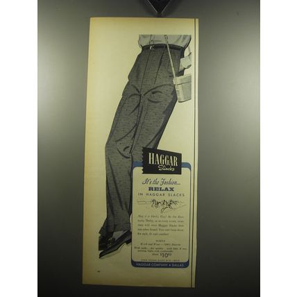 1957 Haggar Slacks Ad - It's the fashion.. relax in Haggar slacks