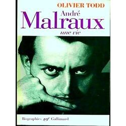 Andre Malraux: Une Vie