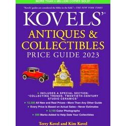 Kovels Antiques And Collectibles Price Guide 2023
