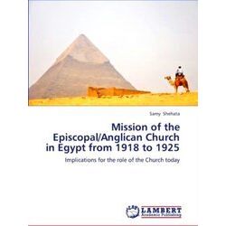 Mission of the Episcopal/Anglican Church in Egypt from 1918 to 1925 - Samy Sheha