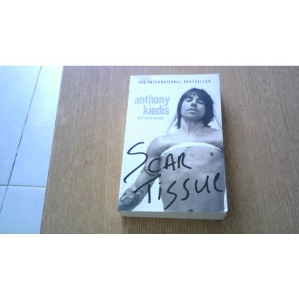 SCAR TISSUE by Anthony Kiedis with Larry Sloman (Paperback) 2005