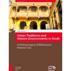 Urban Traditions And Historic Environments In Sindh