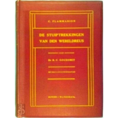 De Stuiptrekkingen van den Wereldreus by Camille Flammarion; B.C. Goudsmit