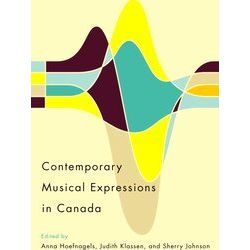 Contemporary Musical Expressions In Canada
