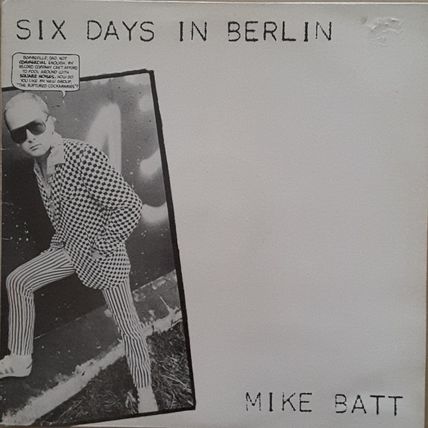MIKE BATT - SIX DAYS IN BERLIN, UK Epic, Album, EPC 85149, '81