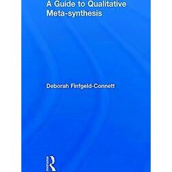 A Guide to Qualitative Meta-Synthesis