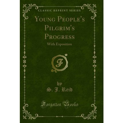 Young People's Pilgrim's Progress: With Exposition (Classic Reprint)
