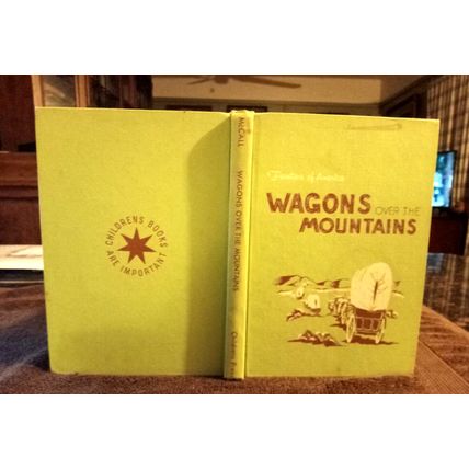 Old Vintage Basic Reader Wagons Over The Mountains By Edith McCall 1961