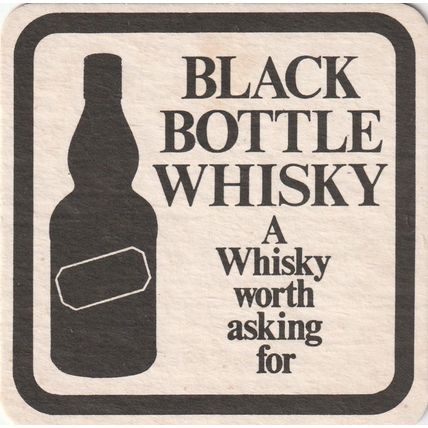 BEER MAT - BLACK BOTTLE WHISKY - WORTH ASKING FOR - (Cat No 001)