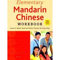 Elementary Mandarin Chinese Workbook Learn To Speak, Read And Write Chinese The