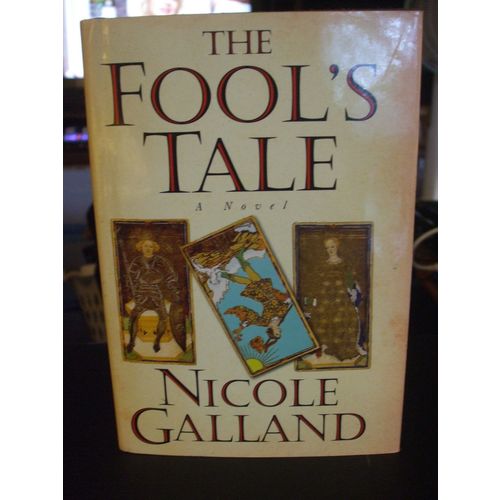 The Fool's Tale : A Novel of Medieval Wales by Nicole Galland (2005, Hardcover)