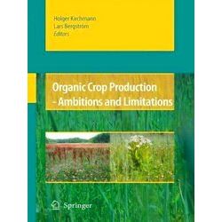 Organic Crop Production - Ambitions and Limitations