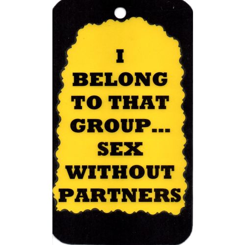 3202 I Belong To Group Sex Without Partners Humorous Saying Sign Magnet Gift