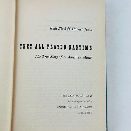 They All Played Ragtime Hardcover Jazz Book Club Edition Rudi Blesh, Harriet Jan