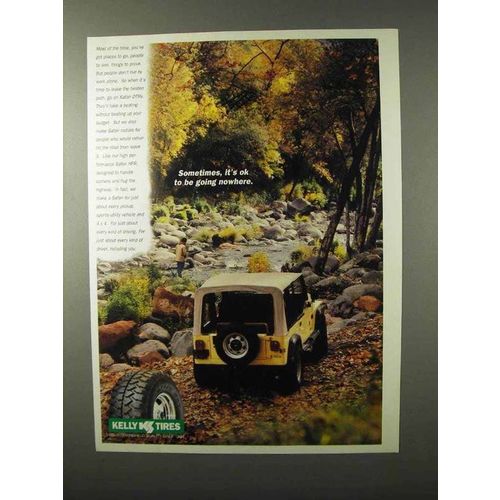 1995 Kelly Tires Ad - It's Okay to be Going Nowhere