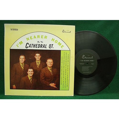 Cathedral Quartet - I’m Nearer Home - C 999 (700105) - EX+