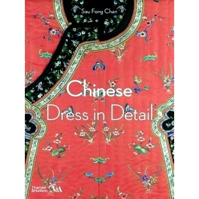 Chinese Dress in Detail (Victoria and Albert Museum) by Sau Fong Chan