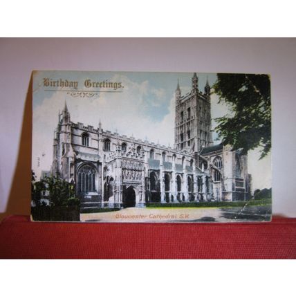 birthday greetings from GLOUCESTER CATHEDRAL S.W used antique postcard 1908 pm /
