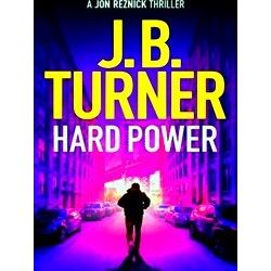A Jon Reznick Thriller Hard Power