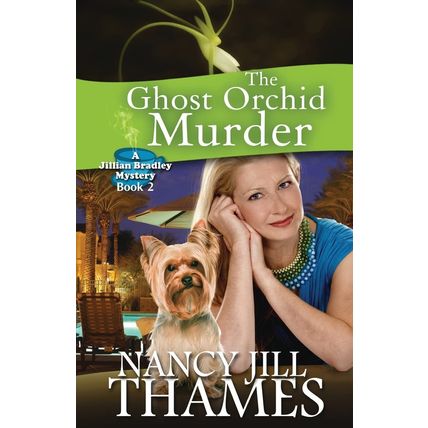 The Ghost Orchid Murder: A Jillian Bradley Mystery, Book 2 [Paperback] Nancy Jil