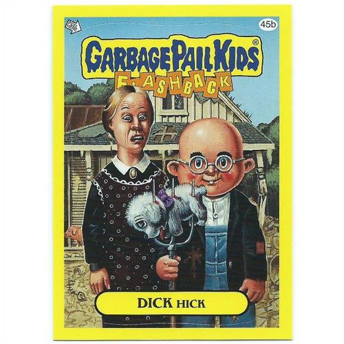 2011 Garbage Pail Kids Flashback Series 3 - #45b - Dick Hick