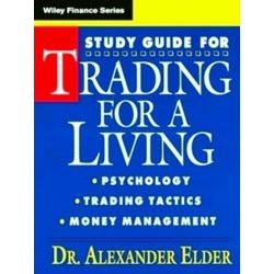 Study Guide For Trading For A Living: Psychology, Trading Tactics, Money Managem