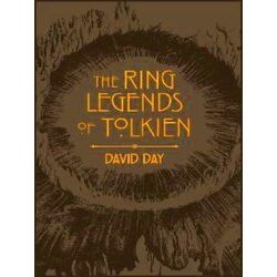 The Ring Legends Of Tolkien An Illustrated Exploration Of Rings In Tolkien's Wor