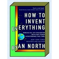 How To Invent Everything