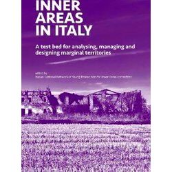 Inner Areas In Italy: A Test Bed For Analysing, Managing And Designing Marginal