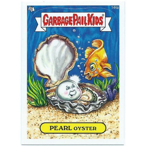 2013 Garbage Pail Kids Series 3 - #144a - Pearl Oyster