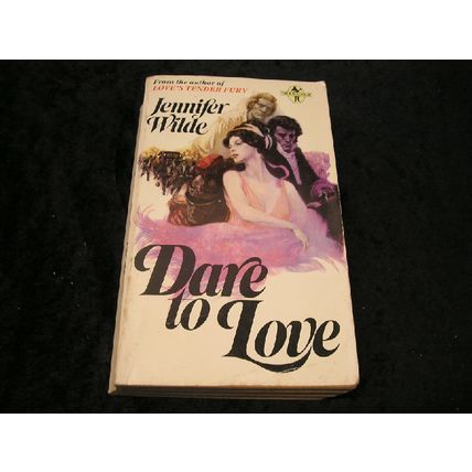 Dare to Love by Jennifer Wilde