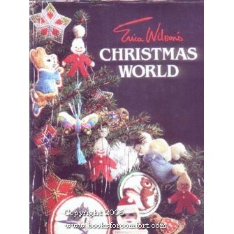 Erica Wilsons Christmas World [10117]