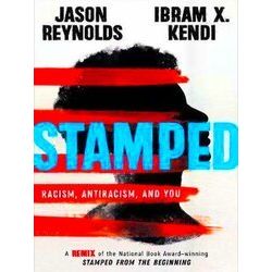 Stamped: Racism, Antiracism, and You: A Remix of the National Book Award-Winning