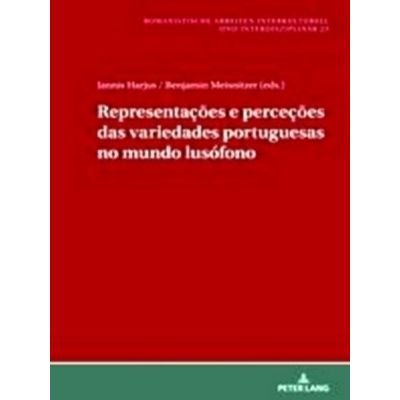 Representacoes e Percecoes das Variedades Portuguesas no Mundo Lusofono by Vario