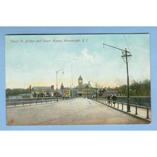 Rhode Island Woonsocket Court St Bridge & Court House View Across Bridge w~1189