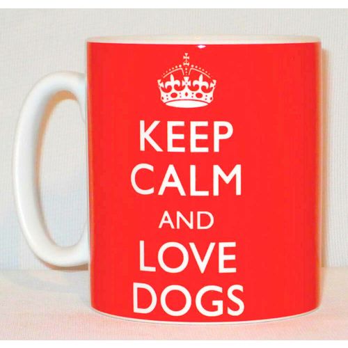 Keep Calm And Love Dogs Mug Can Personalise Funny Dog Lover Walker Breeder Gift