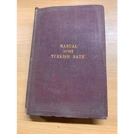 RARE* 1865 1ST ED "MANUAL OF THE TURKISH BATH" SIR JOHN FIFE ANTIQUE BOOK (P4)