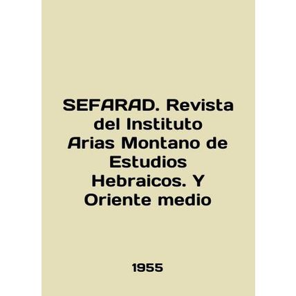 SEFARAD. Revista del Instituto Arias Montano de Estudios Hebraicos. Y Oriente me