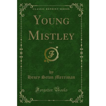 Young Mistley, Vol. 1 (Classic Reprint)