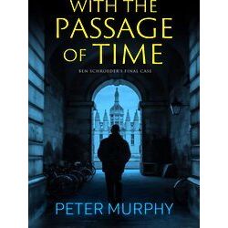 A Ben Schroeder Legal Thriller With The Passage Of Time