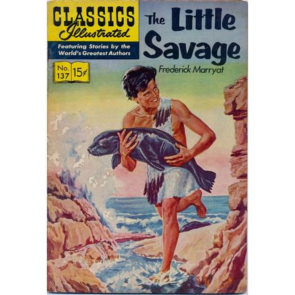 Classics Illustrated Comic Book #137 Little Savage HRN 136 1st Print Silver Age