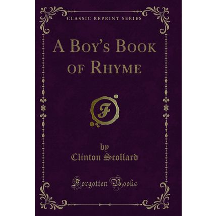 A Boy's Book of Rhyme (Classic Reprint)