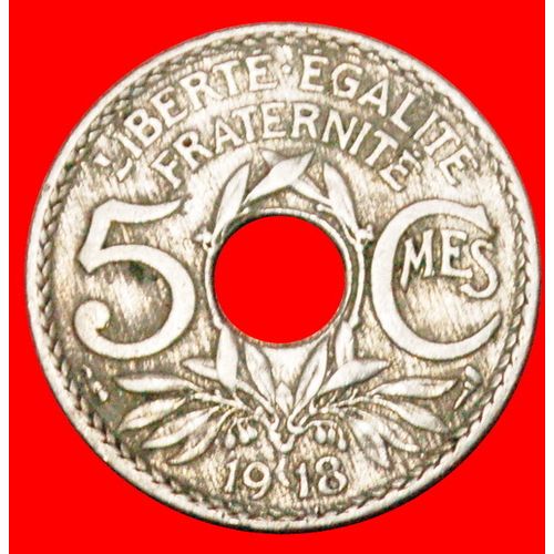 HOLE: FRANCE ★ 5 CENTIMES 1918! LOW START ★ NO RESERVE!