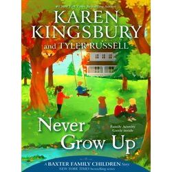 A Baxter Family Children Story Never Grow Up