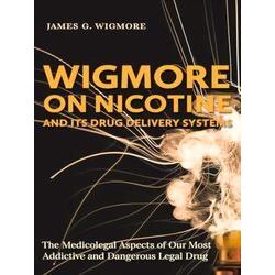 Wigmore on Nicotine and Its Drug Delivery Systems