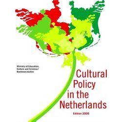 Cultural Policy in the Netherlands Edition 2009
